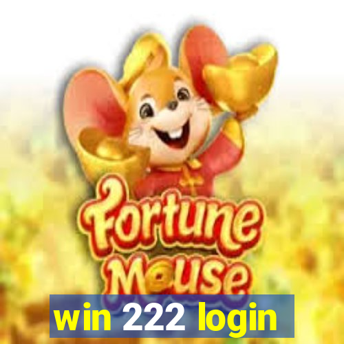 win 222 login